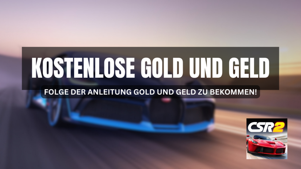 CSR Racing 2 Cheats für Gold und Geld zu bekommen - AMGamer